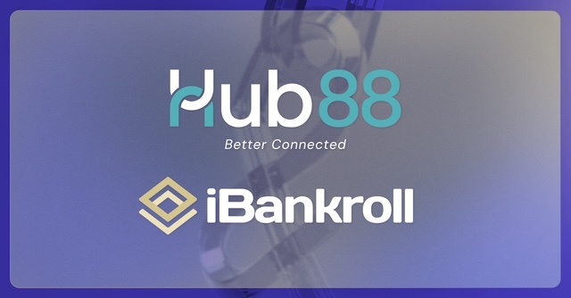 Hub88 Partners with iBankroll for Liquidity Support and Risk Management